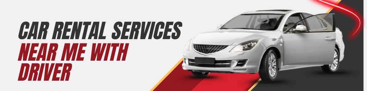 Car rental services near me with driver