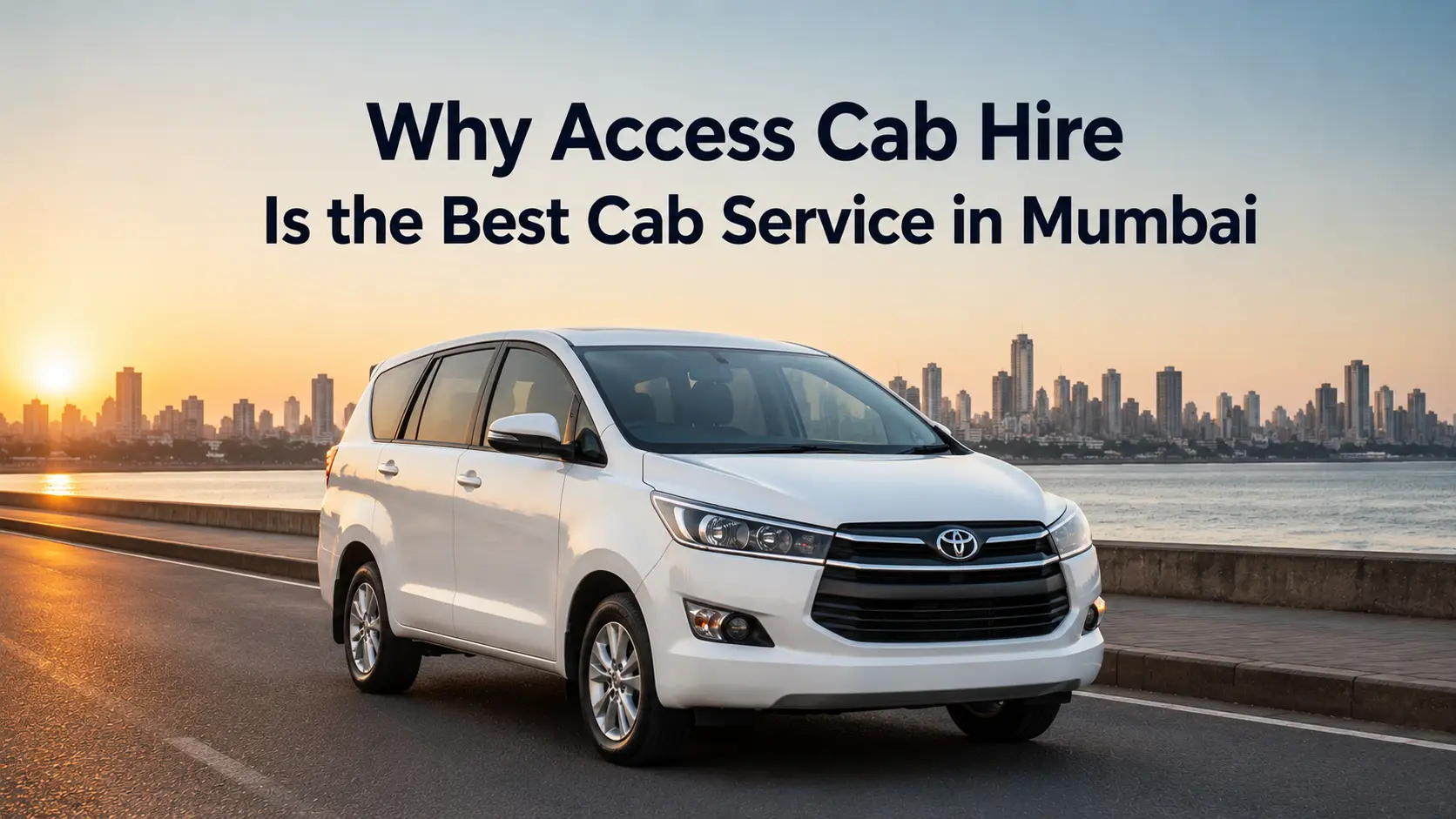 Why Access Cab Hire Is Among the Best Cab Services in Mumbai